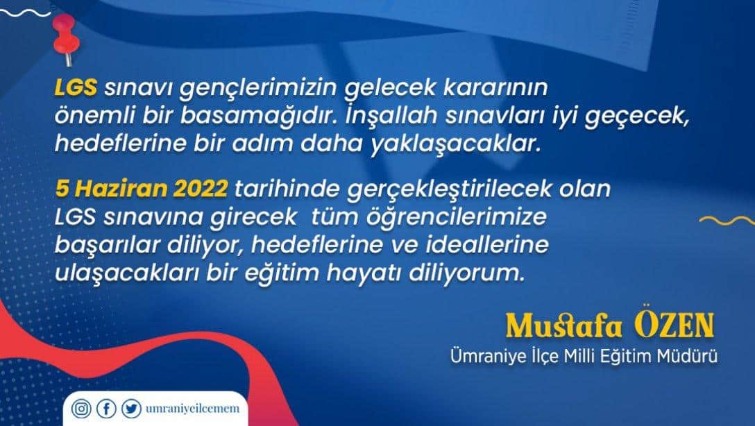 Milli Eğitim Müdürümüz Mustafa Özen'in LGS Mesajı