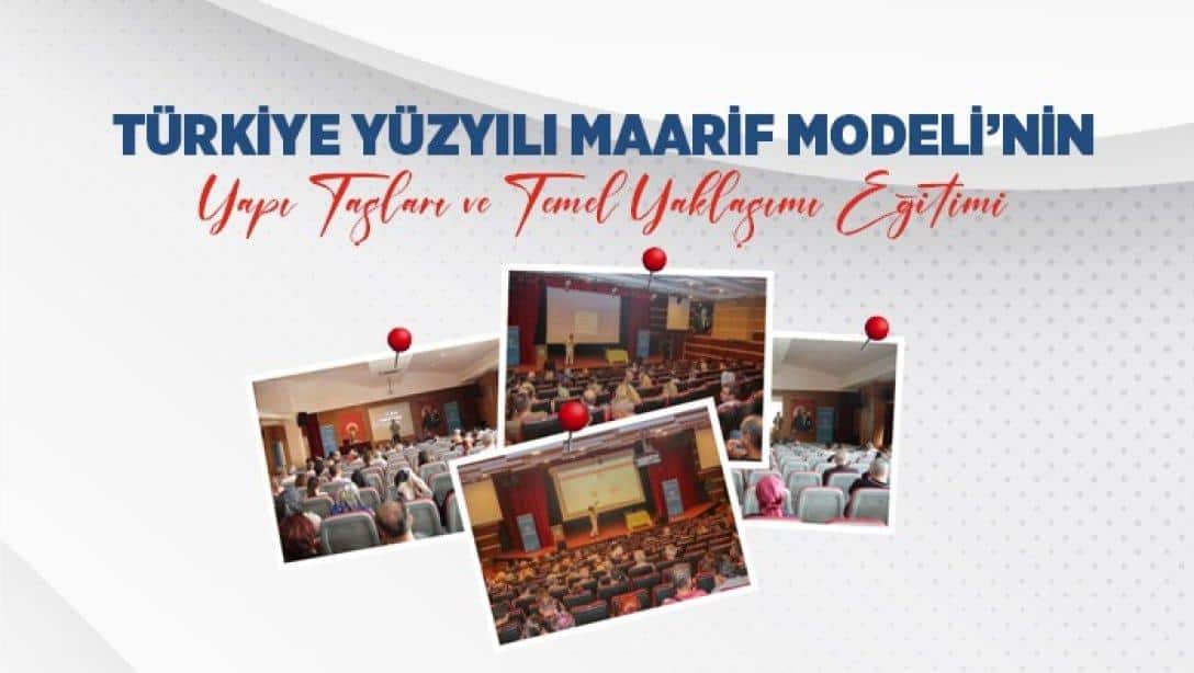 TÜRKİYE YÜZYILI MAARİF MODELİ'NİN YAPI TAŞLARI VE TEMEL YAKLAŞIMI EĞİTİMİ GERÇEKLEŞTİRİLDİ