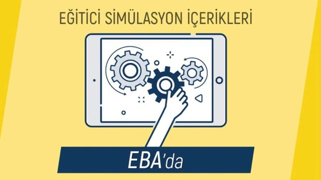 EĞİTİCİ SİMÜLASYONLAR EBA'DA ERİŞİME AÇILDI