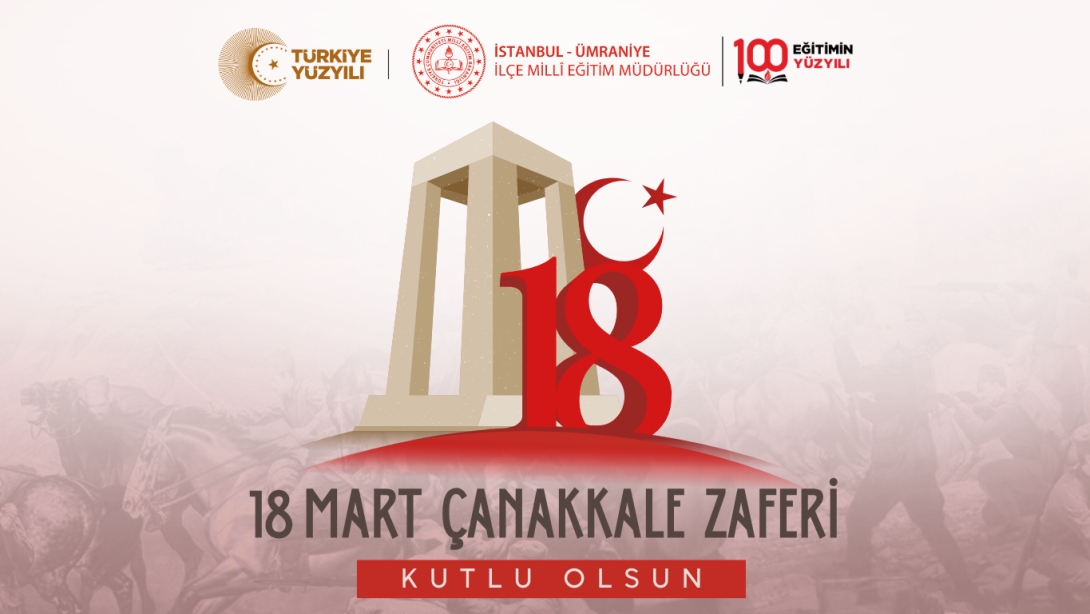 18 MART ÇANAKKALE ZAFERİ KUTLU OLSUN